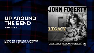 John Fogerty - Up Around The Bend from Legacy: The Creedence Clearwater Revival Years