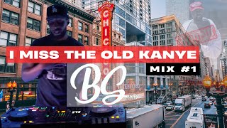 I Miss The Old Kanye Mix 1| Dj BSmitty