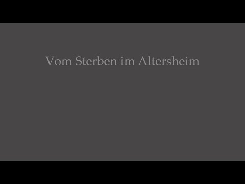 Vom Sterben im Altersheim