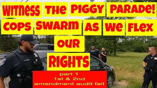 🔴Witness The Piggy Parade! Cops Swarm As I Flex My Rights. 1st & 2nd amendment audit fail🔵