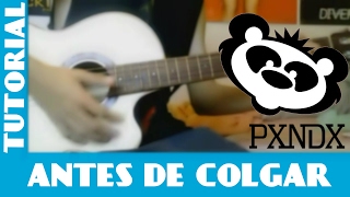 Como Tocar ANTES DE COLGAR de PANDA || Tutorial Facil para Guitarra