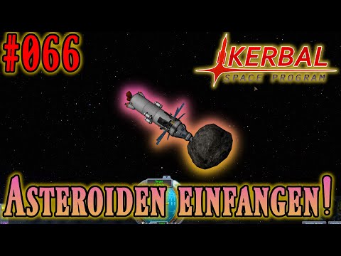 Asteroid Capture Tutorial! - KERBAL SPACE PROGRAM 1.11 Let's Guide Deutsch  066 HD 2020
