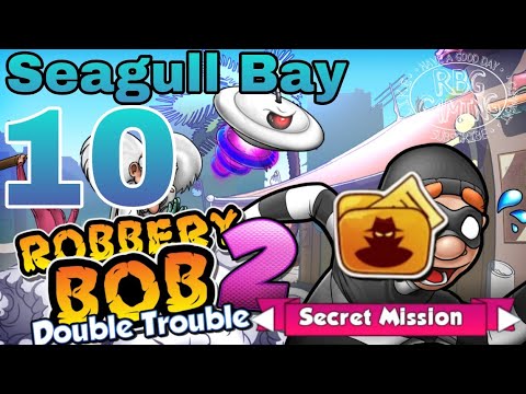Robbery Bob 2: Secret Mission Level 10 (Seagull Bay) 2021