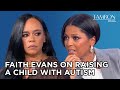 Faith Evans Shares Her Personal Journey Raising a Child with Autism