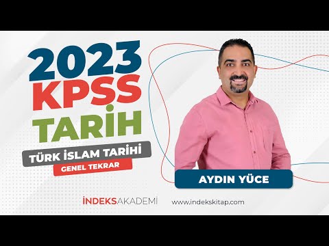 2- KPSS -  Türk İslam Tarihi - Genel Tekrar - Aydın Yüce