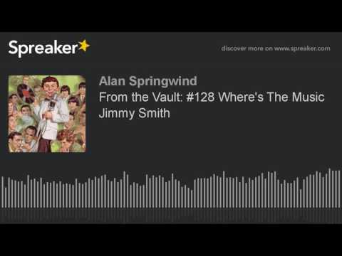From the Vault: #128 Where's The Music Jimmy Smith