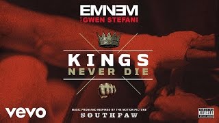 Eminem - Kings Never Die (Audio) ft. Gwen Stefani