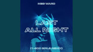 Meg Ward - Last All Night (1-800 Girls Remix) video