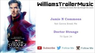 Doctor Strange TV Spot 34 Music - (Jamie N Commons) Not Gonna Break Me