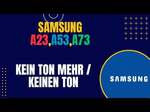 Samsung A23,A53,A73 kein ton mehr / keinen Ton || Lautsprecher funktioniert nicht