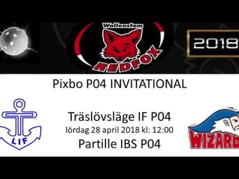 Pixbo P04 Invitational 2018 - Partille IBS vs Träslövsläge 180428 12:00