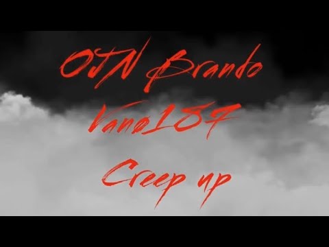 OJN Brando x Vanø187 - Creep up