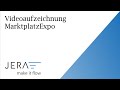 Videoaufzeichnung MarktplatzExpo Jera GmbH
