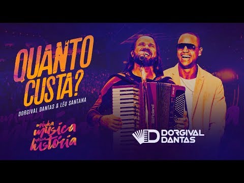 Dorgival Dantas e Léo Santana – Quanto Custa? [ DVD Minha Música Nossa História ]