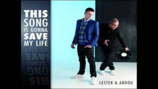 Lester & Abdou 'This Song is gonna Save My Life'
