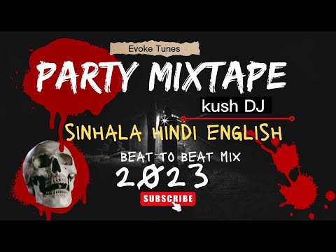 sinhala [ hindi [ english [ tamil party mix DJ songs collection from EVOKE TUNES.LK Dj Kush.