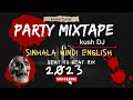 Sinhala Hindi English Tamil Party Mix DJ Songs Collection From EVOKE TUNES LK Dj Kush