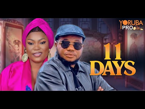 11 DAYS Latest Yoruba Movie 2025 | Ayo Olaiya | Bose Akinola | Morohunmubo Lawal | Digboluja