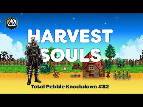 Harvest Souls | Total Pebble Knockdown #82