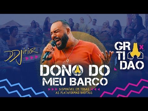 Dono do meu barco - DD Júnior - #EPGratidão