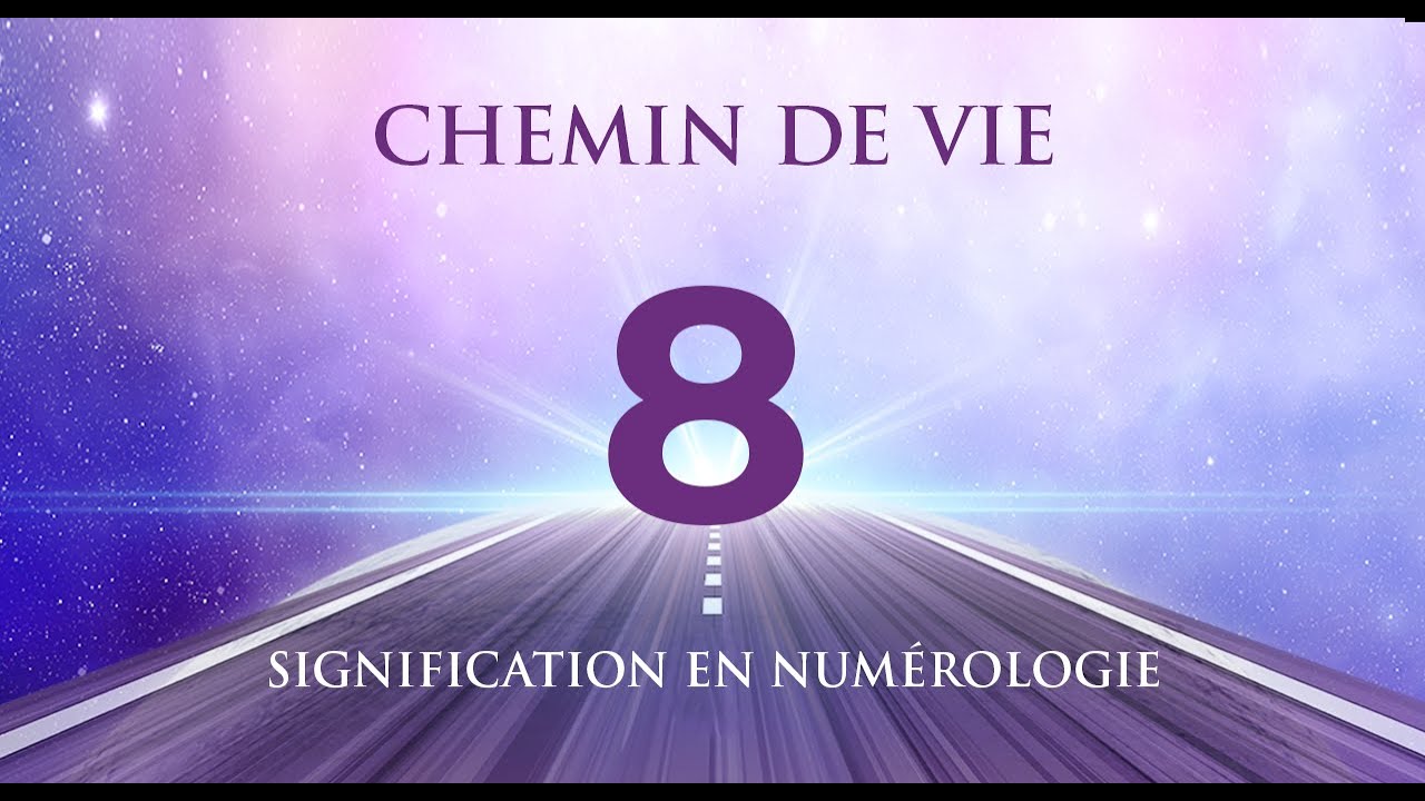 🛤️ CHEMIN DE VIE 8 EN NUMÉROLOGIE : Tout savoir !