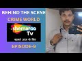 BEHIND THE SCENE CRIME WORLD SHEMAROO TV EPISODE 9