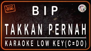 Download lagu BIP - TAKKAN PERNAH - KARAOKE LOW KEY (C=DO) mp3 Download lagu BIP - TAKKAN PERNAH - KARAOKE LOW KEY (C=DO) mp3