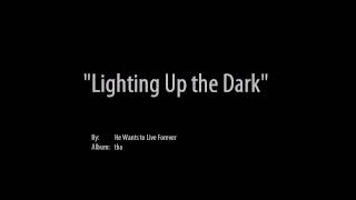 Lighting Up the Dark