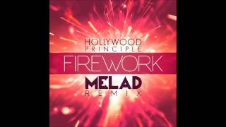 Hollywood Principle - Firework (Melad Remix)