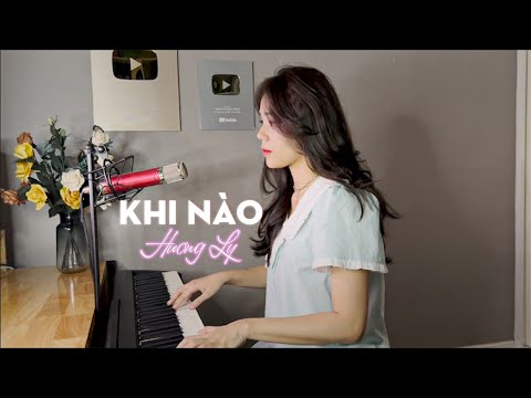 Khi Nào - OST Hoàn Châu Cách Cách | Hương Ly Cover
