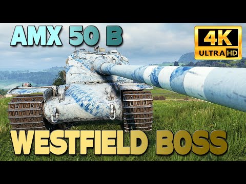 AMX 50 B: WESTFIELD BOSS - World of Tanks