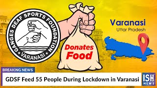 GDSF Feed 55 People During Lockdown in Varanasi