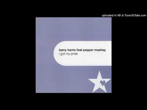 I GOT MY PRIDE (ORIGINAL CLUB ANTHEM) / BARRY HARRIS feat. PEPPER MASHAY