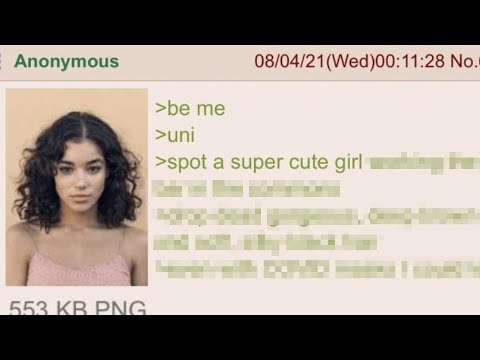 Anon shoots his shot - 4Chan Greentext Stories