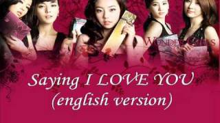Wonder Girls - Saying I LOVE YOU (english version)