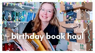 30+ BIRTHDAY BOOK HAUL + UNBOXING || finally hauling books again!