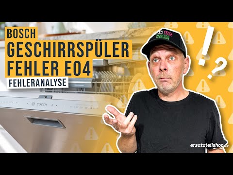 Bosch Spülmaschine Fehler E04 - schnell und einfach gelöst!