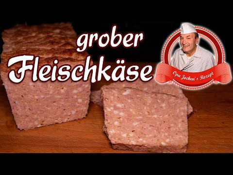 groben Fleischkäse selber machen - Opa Jochens Rezept