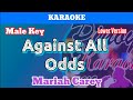 Against All Odds by Mariah Carey (Karaoke : Male Key : Lower Version)