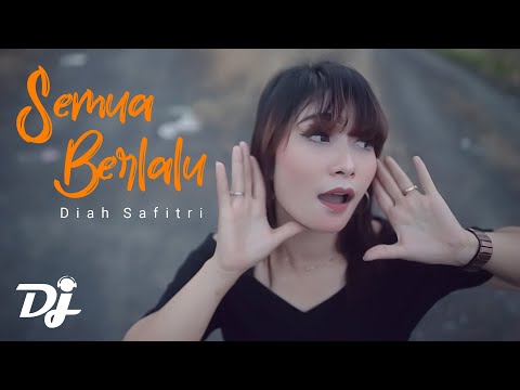 Semua Berlalu | DJ Kentrung - Diah Safitri (Official Music Video)