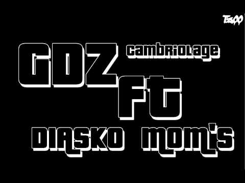 GDZ ft mom's diasko