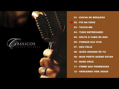 ANDRÉ VALADÃO - CLÁSSICOS DA HARPA CRISTÃ