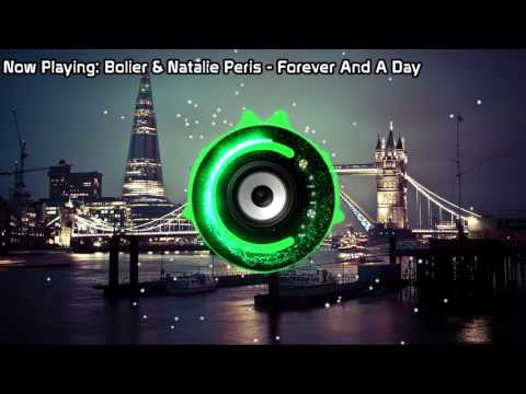 Bolier & Natalie Peris - Forever And A Day (Bass Boosed)