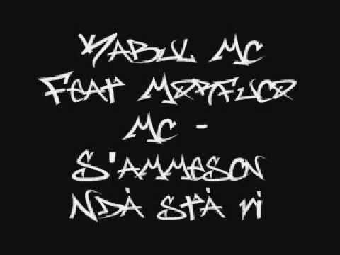 Kabul Mc feat Morfuco Mc   S'ammescn n'dà stà vì