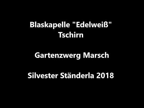 Gartenzwerg Marsch - Blaskapelle Edelweiß Tschirn