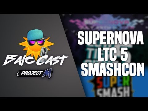 Balc Cast - Episode 19 (8/17/2017): Recapping Supernova, LTC 5, & Smashcon