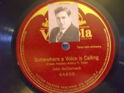 "Somewhere a Voice is Calling" Sung by John McCormack Victrola 64405