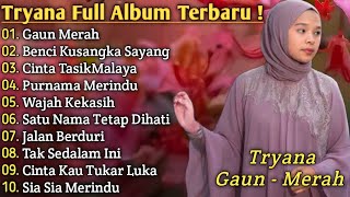 Download lagu Lagu Tryana full album terbaik Gaun Merah Tryana Full Album mp3