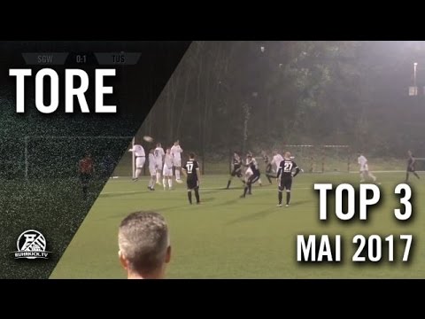 TOP 3 Tore – Mai 2017  | RUHRKICK.TV