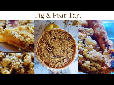 Fig And Pear Tart With Crunchy Crumble Recipe | Pie Dough Recipe | Nanuli'sKitchen
